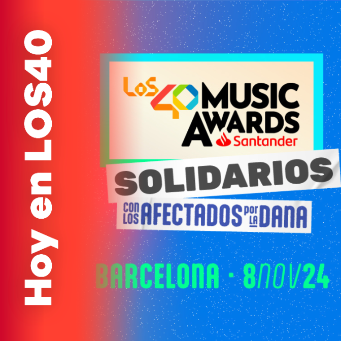 Imagen de VIVE LOS40 MUSIC AWARDS SANTANDER 2024, solidarios con los afectados por la DANA - Noticias del 8 de noviembre – HOY EN LOS40