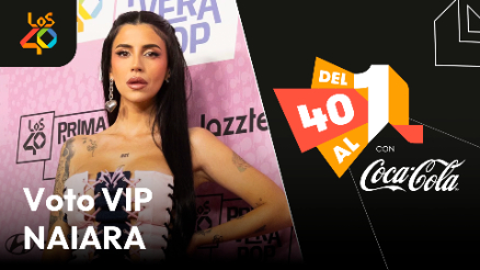 Voto VIp Naiara en Del 40 al 1 CocaCola